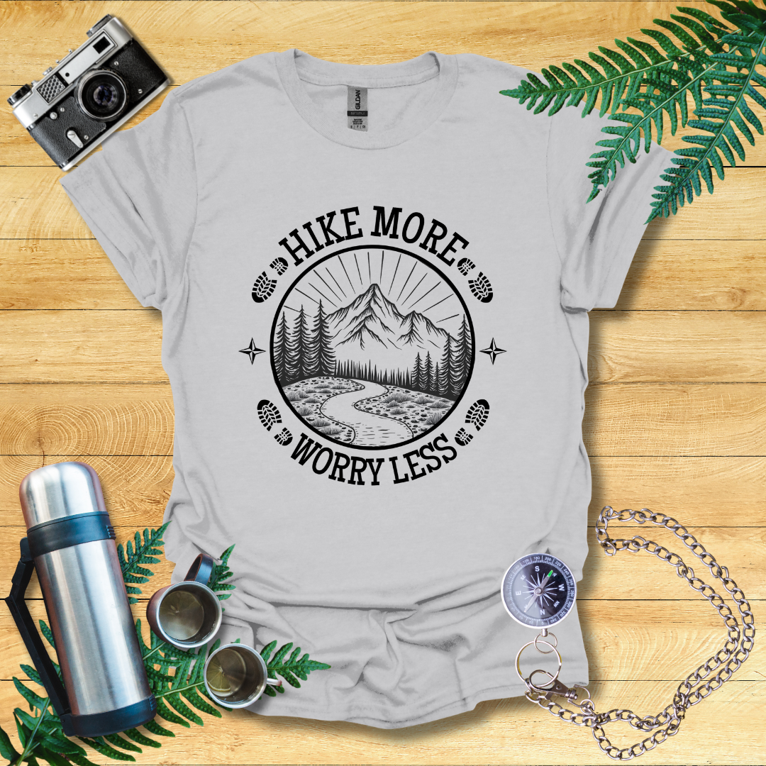 Hike More Worry Less T-Shirt