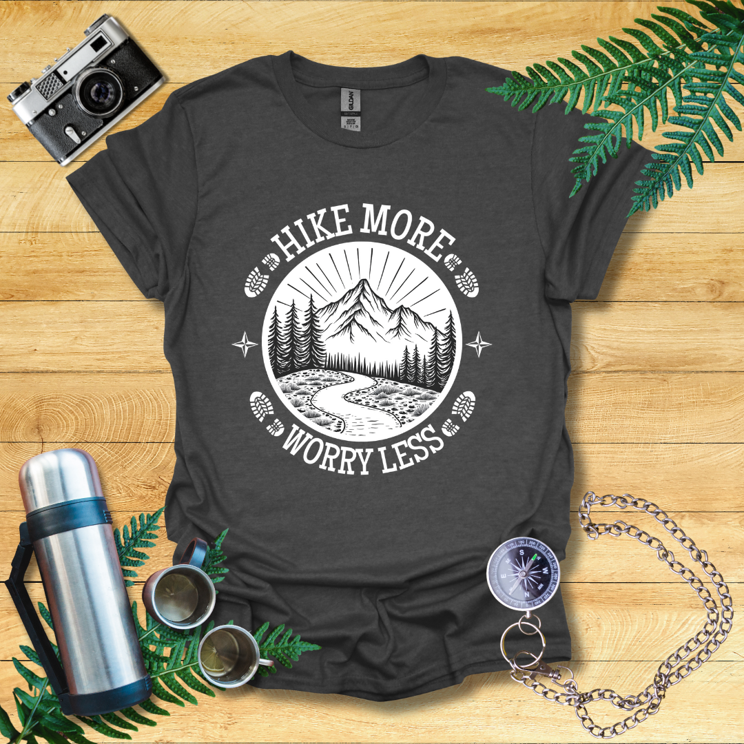 Hike More Worry Less T-Shirt