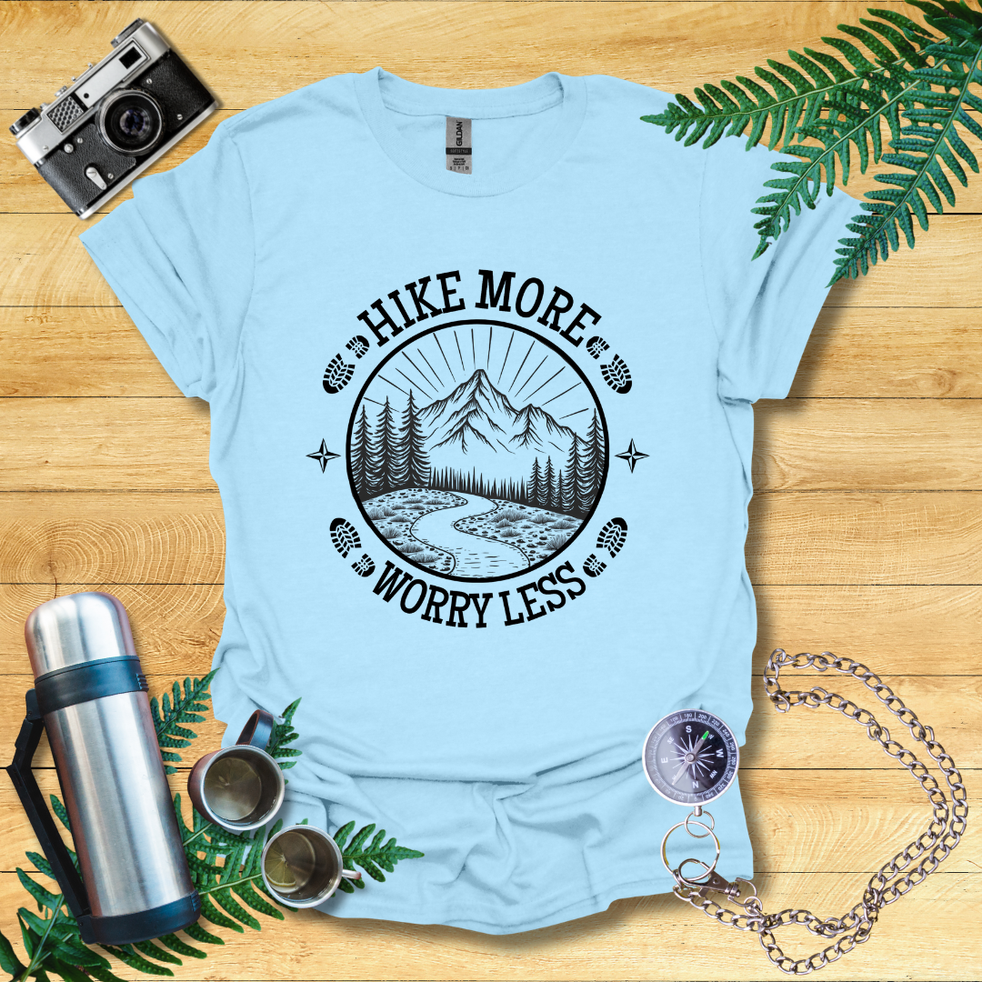Hike More Worry Less T-Shirt