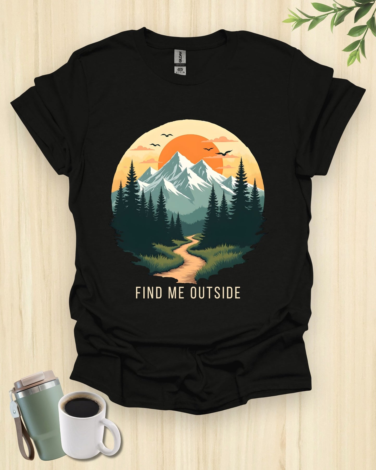 Find Me Outside T-Shirt