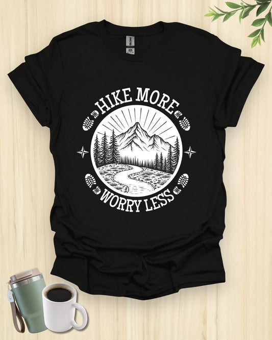 Hike More Worry Less T-Shirt