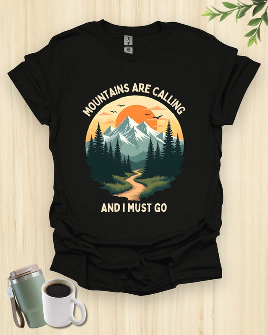 Mountains Are Calling T-Shirt