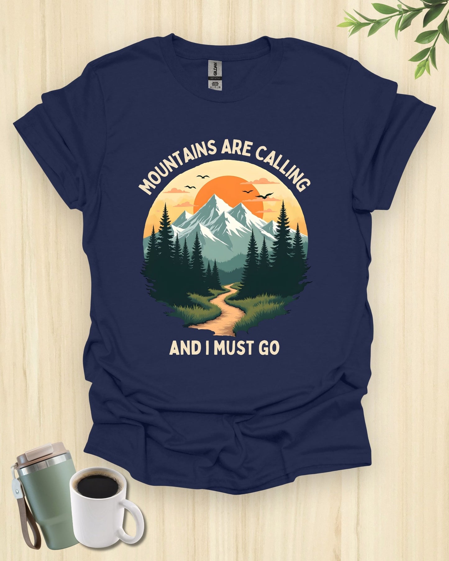 Mountains Are Calling T-Shirt