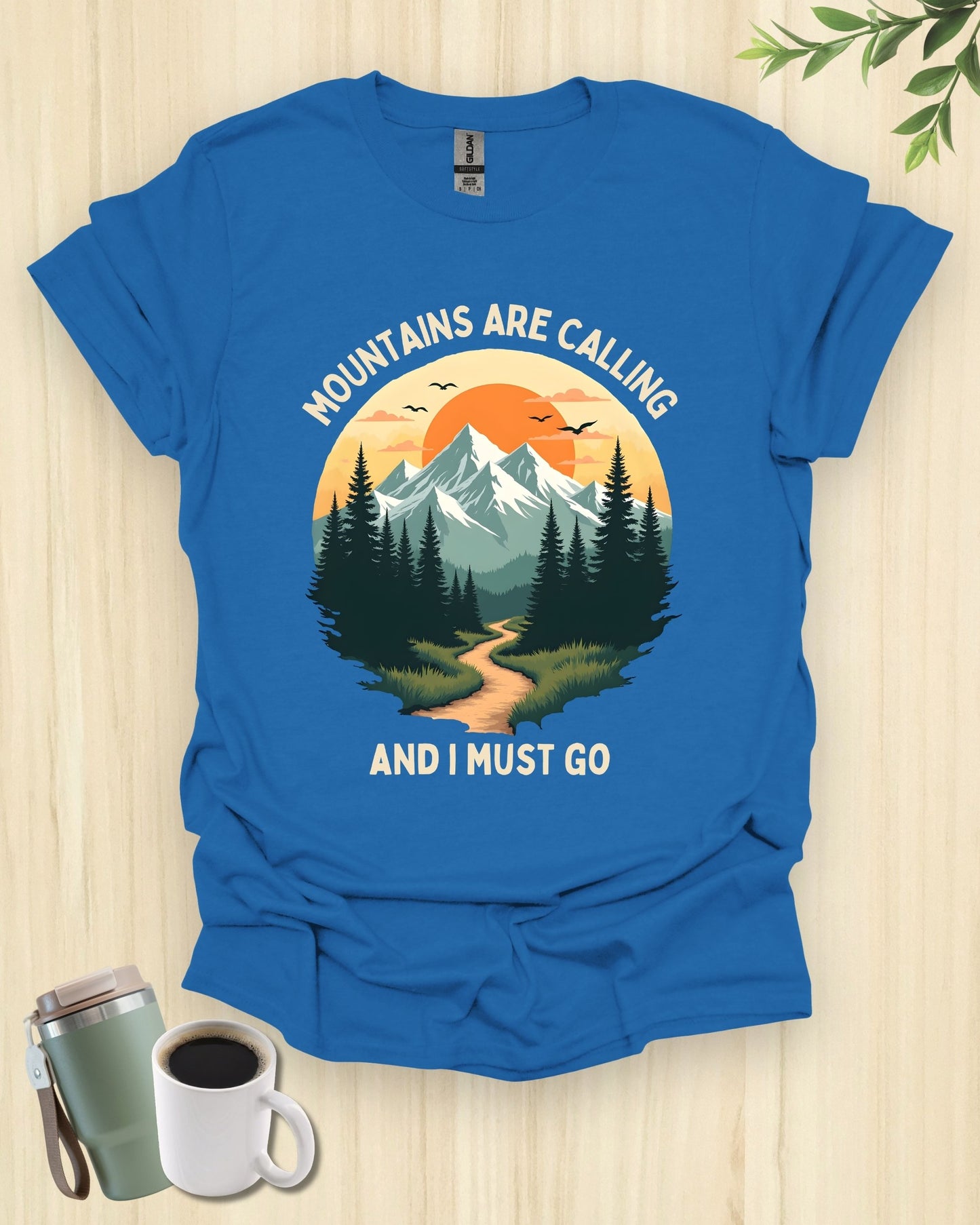 Mountains Are Calling T-Shirt